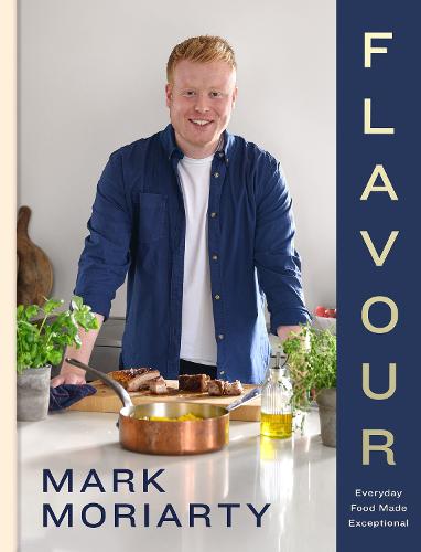 Flavour: Every Day Food Made Exceptional (Hardback)