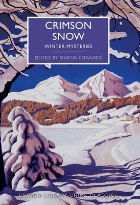 Crimson Snow: Winter Mysteries - British Library Crime Classics (Paperback)