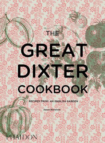 The Great Dixter Cookbook: Recipes from an English Garden (Hardback)