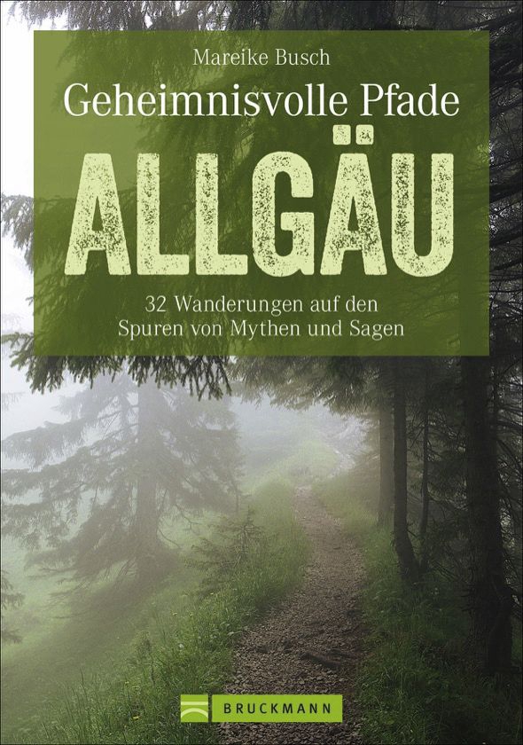Bruckmann Geheimnisviolle Pfade Allgäu Buch
