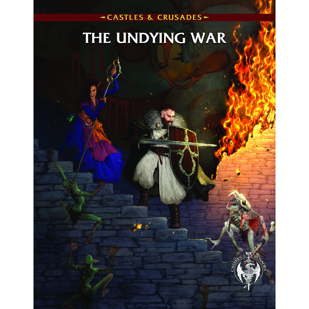 Castles & Crusades - The Undying War
