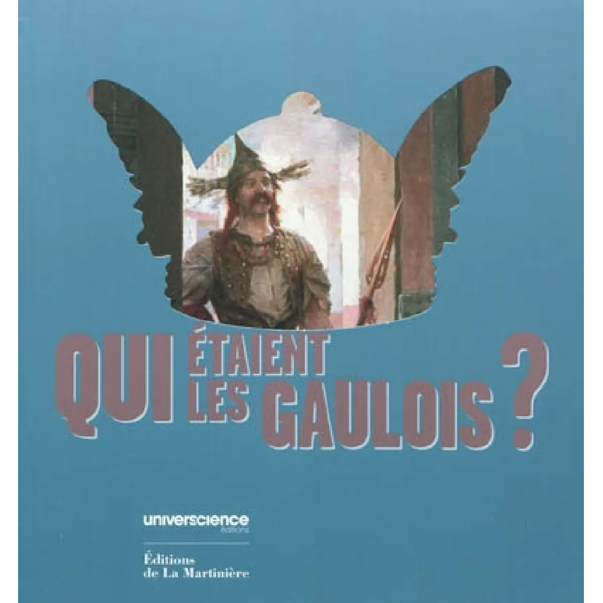 Qui étaient les Gaulois ? · Occasion