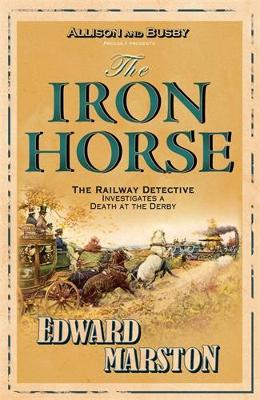 The Iron Horse - Railway Detective (Paperback)