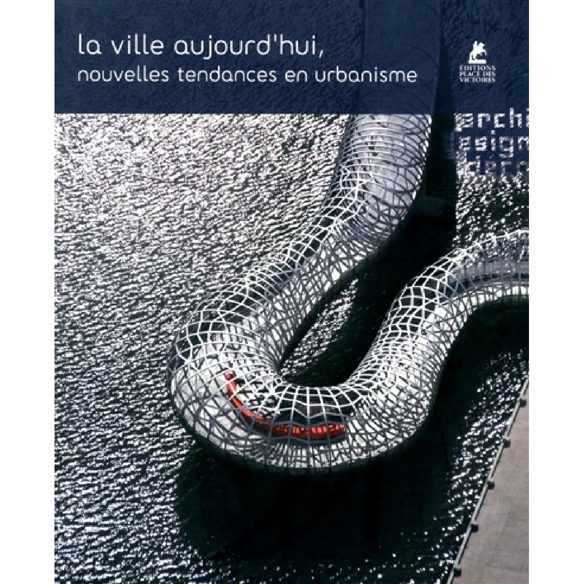 La ville aujourd'hui : nouvelles tendances en urbanisme · Occasion