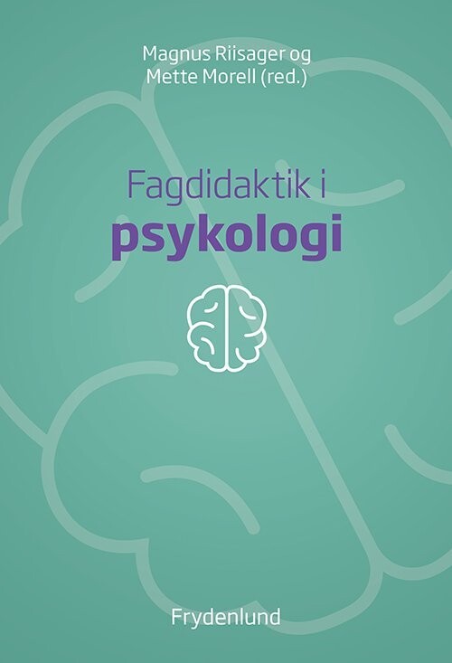 Fagdidaktik I Psykologi - Magnus Riisager - Bog