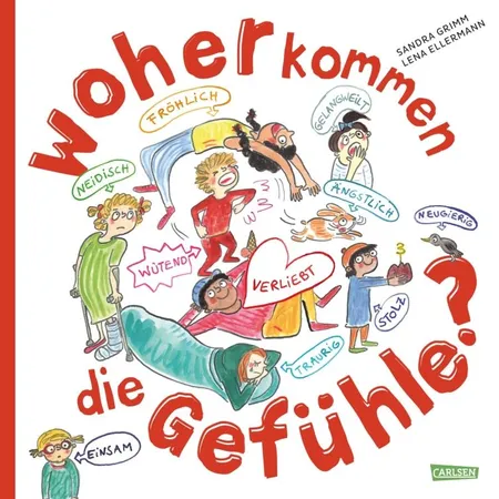 Carlsen Verlag Woher kommen die Gefühle?