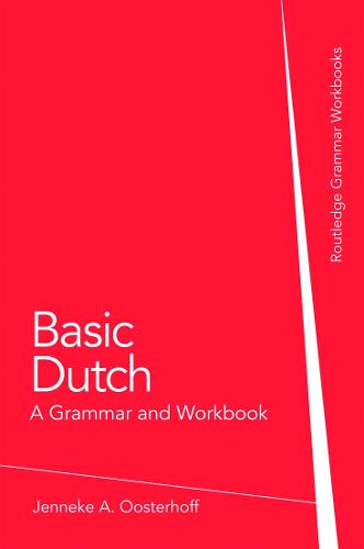 Basic Dutch: A Grammar and Workbook - Routledge Grammar Workbooks (Paperback)