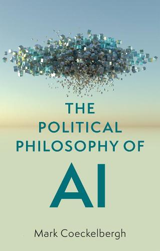 The Political Philosophy of AI: An Introduction (Paperback)