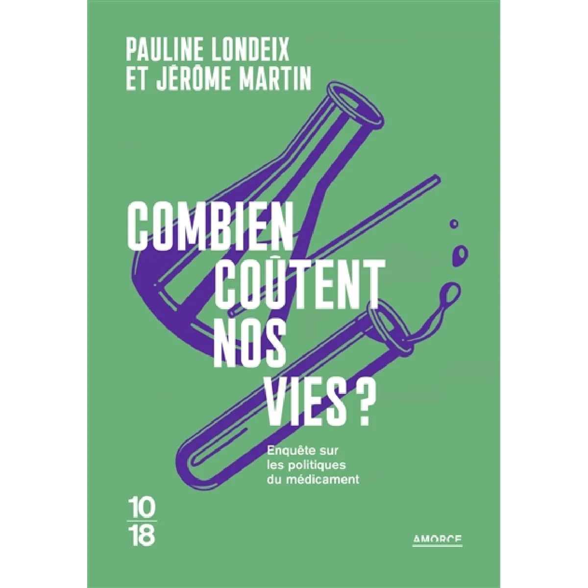 Combien coûtent nos vies ? : enquête sur les politiques du médicament · Occasion