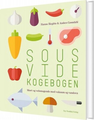 Sous Vide Kogebogen - Anders Grøndahl - Bog