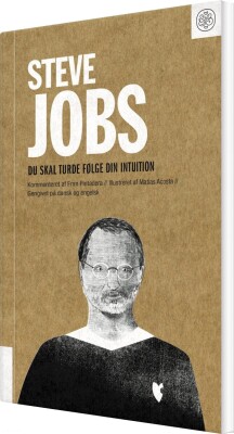 Steve Jobs: Du Skal Turde Følge Din Intuition - Steve Jobs - Bog