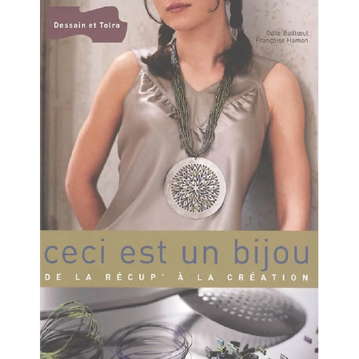 Ceci est un bijou : de la récup' à la création · Occasion