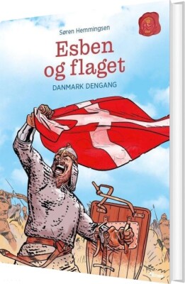 Danmark Dengang 3 - Esben Og Flaget, Grøn Læseklub - Søren Elmerdahl Hemmingsen - Bog