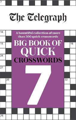 The Telegraph Big Book of Quick Crosswords 7 - The Telegraph Puzzle Books (Paperback)