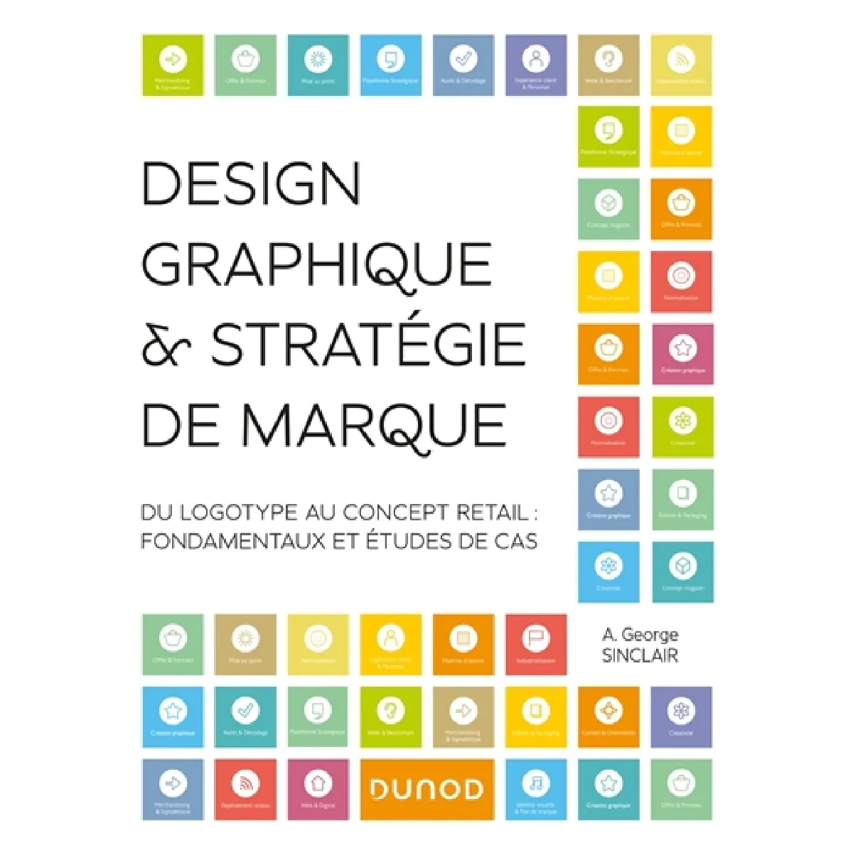 Design graphique & stratégie de marque : du logotype au concept retail : fondamentaux et études de cas · Occasion