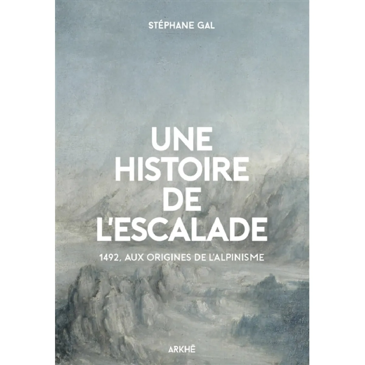 Une histoire de l'escalade : 1492, aux origines de l'alpinisme