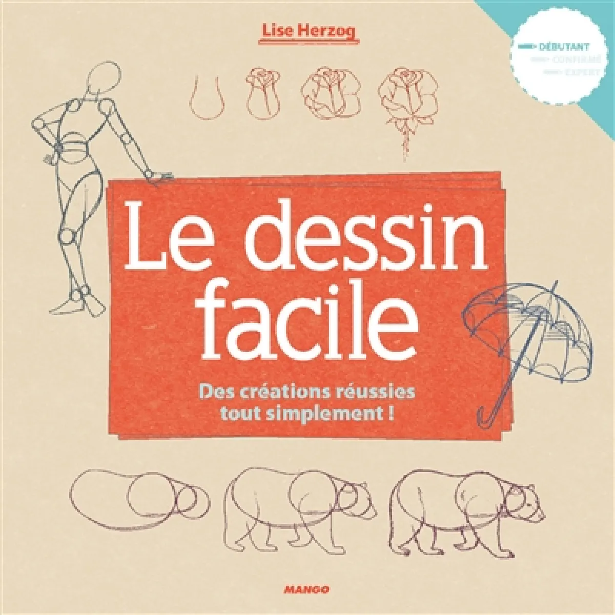 Le dessin facile. Vol. 1. Des créations réussies tout simplement ! · Occasion