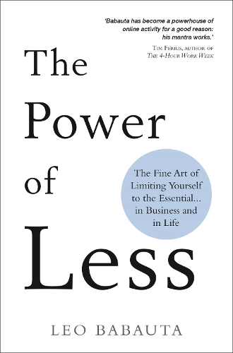 The Power of Less: The Fine Art of Limiting Yourself to the Essential… in Business and in Life (Paperback)
