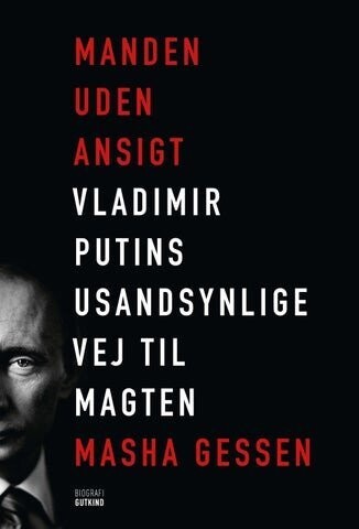 Manden Uden Ansigt - Vladimir Putins Usandsynlige Vej Til Magten - Masha Gessen - Bog