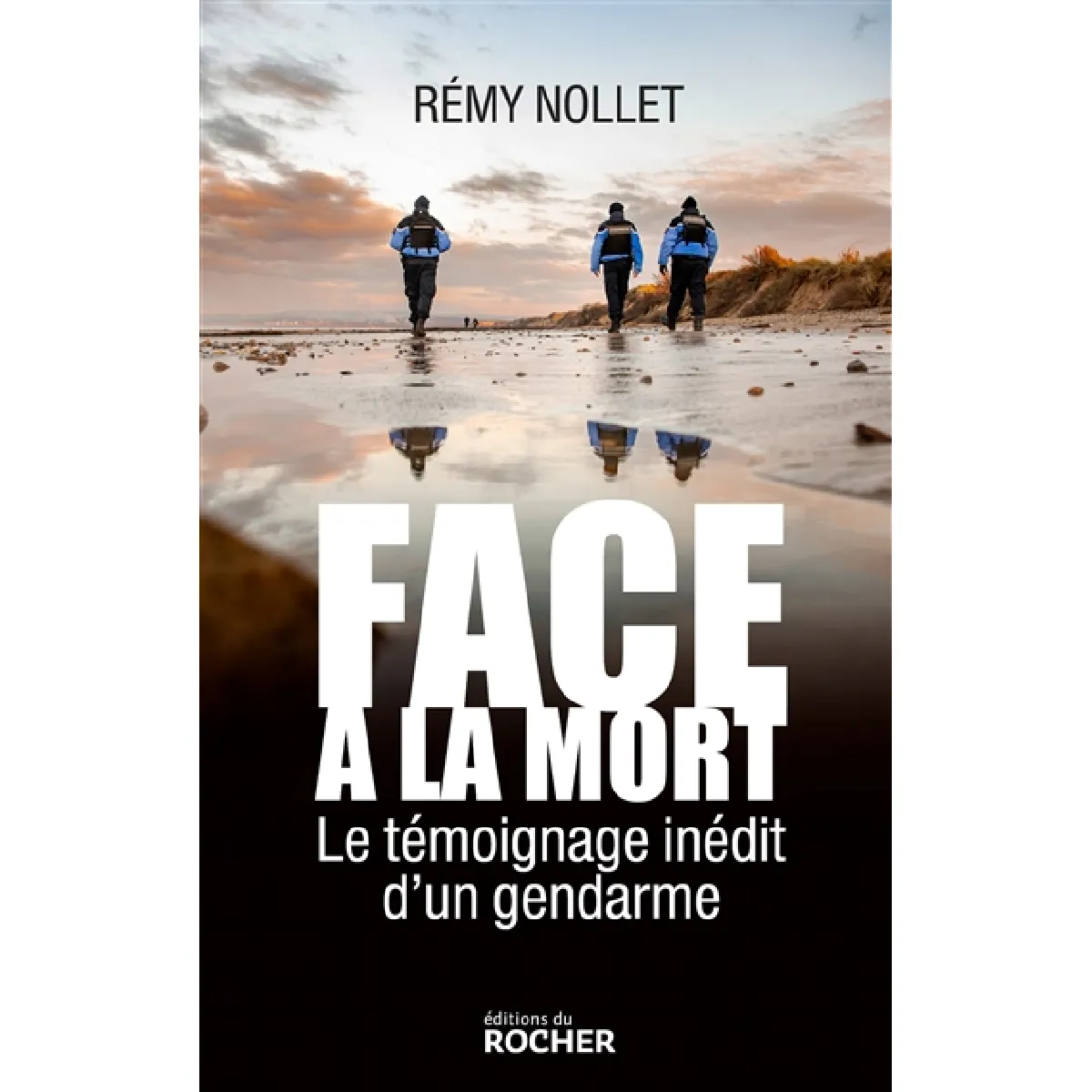 Face à la mort : le témoignage exclusif d'un gendarme · Occasion