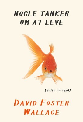 Nogle Tanker Om At Leve - David Foster Wallace - Bog
