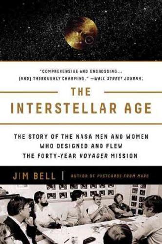 The Interstellar Age: Inside the Forty-Year Voyager Mission (Paperback)