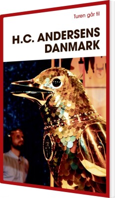 Turen Går Til H.C. Andersens Danmark - Jannie Schjødt Kold - Bog