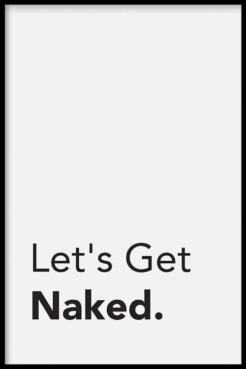 Walljar poster ingelijst - Let's Get Naked Poster ingelijst - 50 x 70 cm