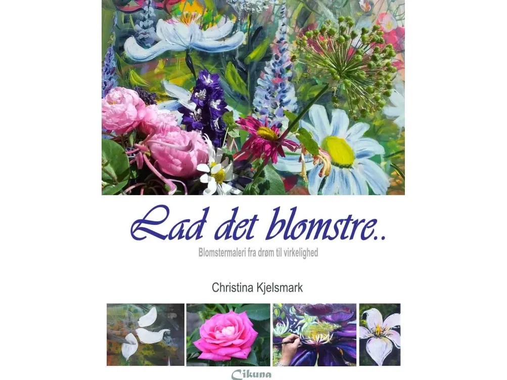 Lad det blomstre | Christina Kjelsmark