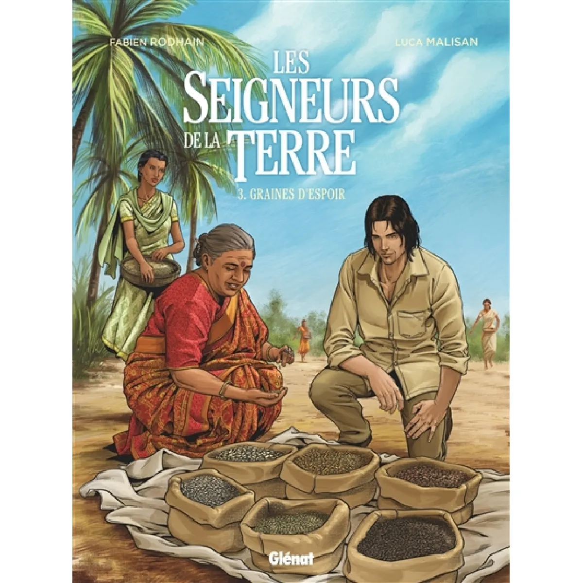 Les seigneurs de la terre. Vol. 3. Graines d'espoir · Occasion