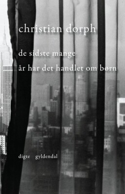 De Sidste Mange År Har Det Handlet Om Børn - Christian Dorph - Bog