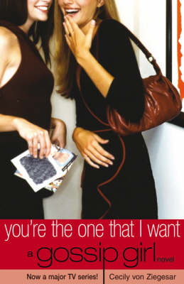 You're the One That I Want - Gossip Girl No. 6 (Paperback)