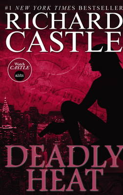 Nikki Heat Book Five - Deadly Heat: (Castle) (Paperback)