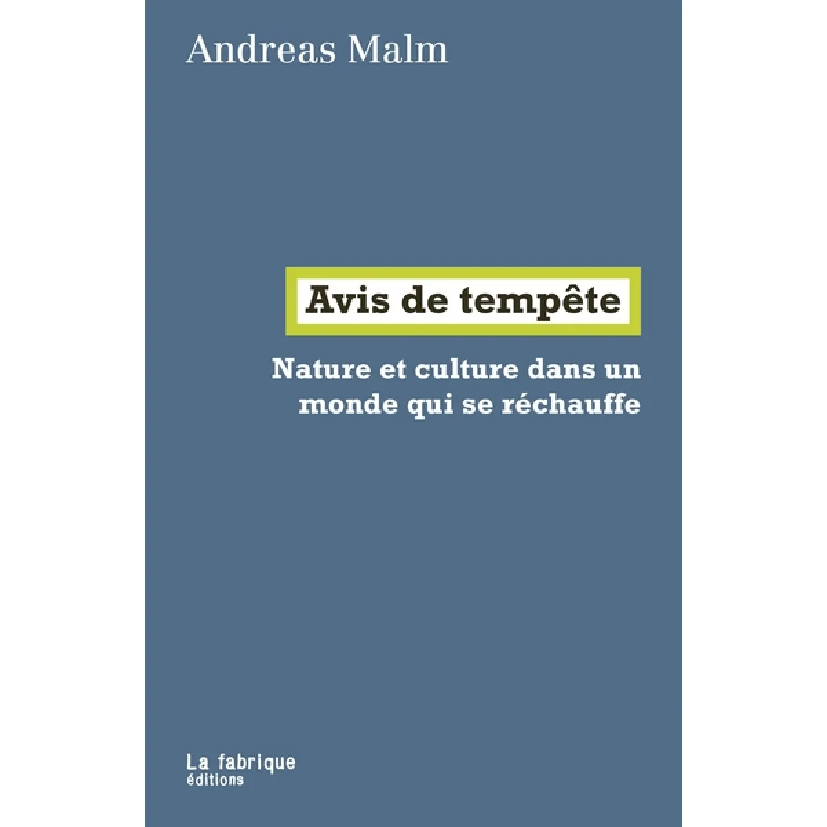 Avis de tempête : nature et culture dans un monde qui se réchauffe · Occasion
