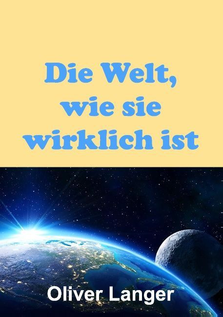 Die Welt, wie sie wirklich ist