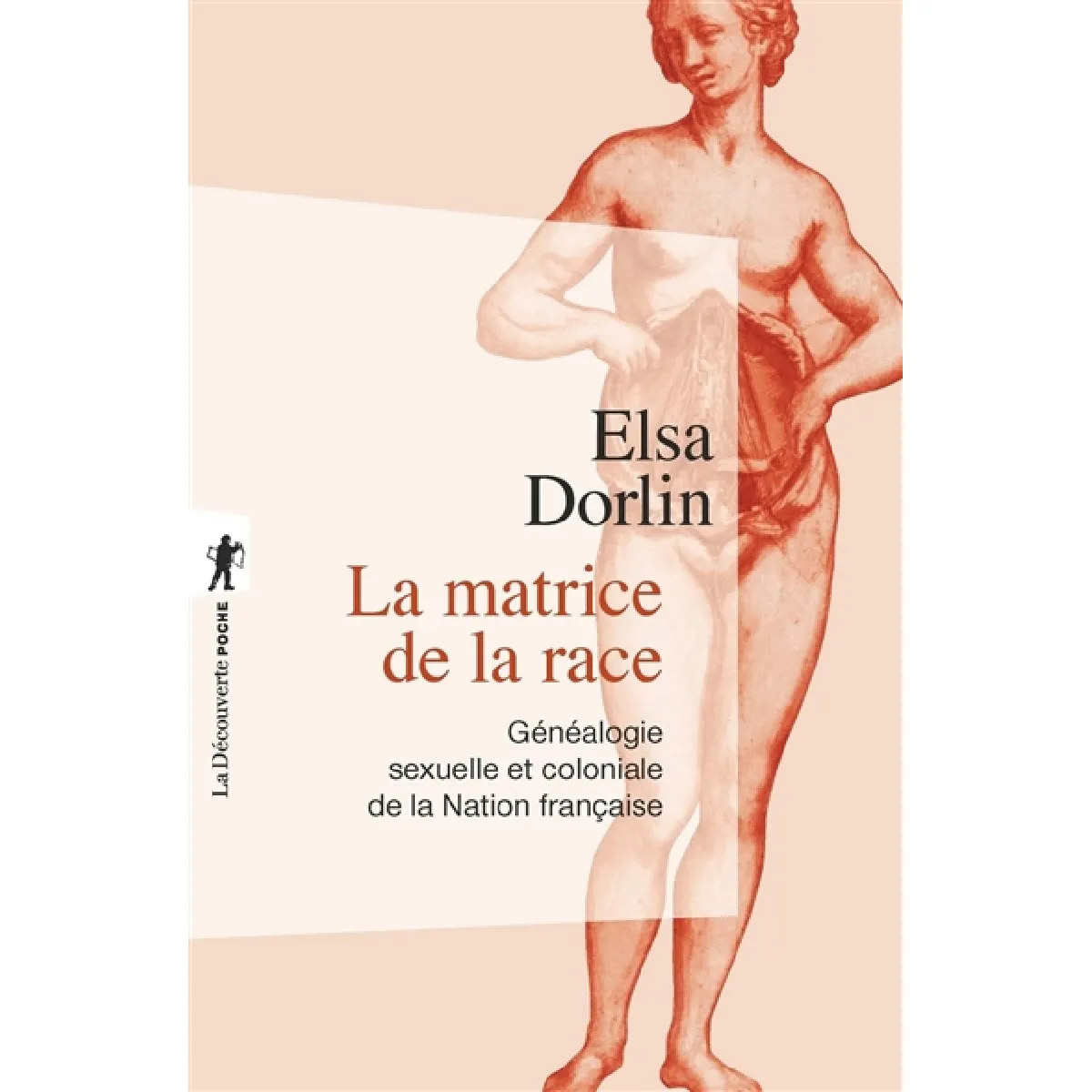 La matrice de la race : généalogie sexuelle et coloniale de la nation française · Occasion
