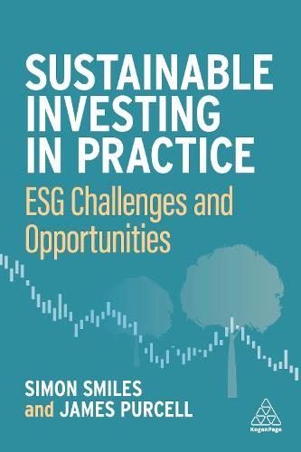 Sustainable Investing in Practice: ESG Challenges and Opportunities (Paperback)