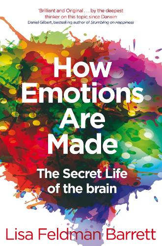 How Emotions Are Made: The Secret Life of the Brain (Paperback)