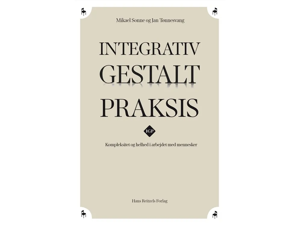 Integrativ Gestalt Praksis | Mikael Sonne;Jan Tønnesvang