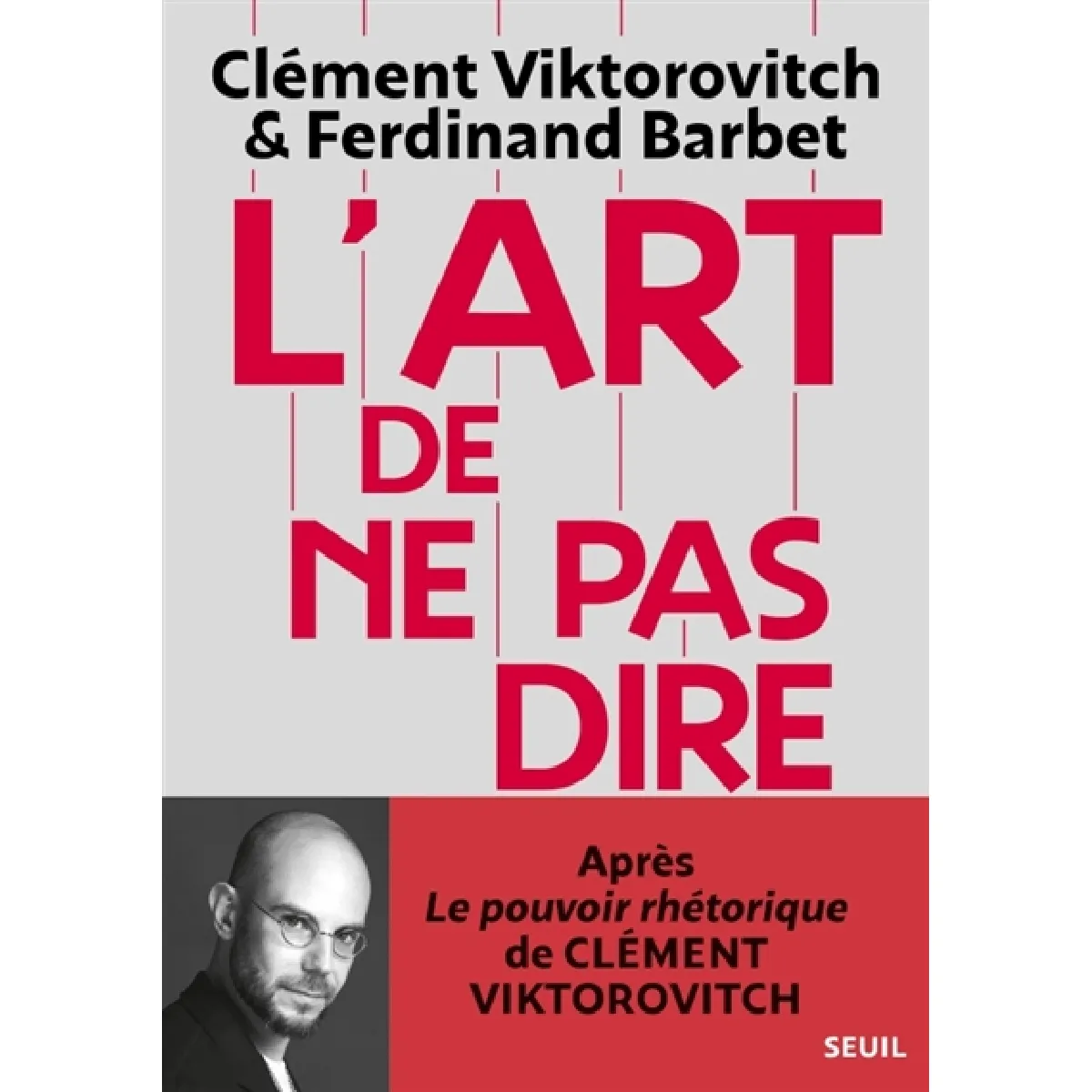 L'art de ne pas dire. Chroniques d'un saccage du langage
