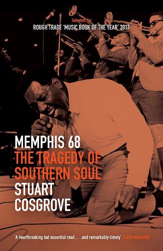Memphis 68: The Tragedy of Southern Soul - The Soul Trilogy (Paperback)
