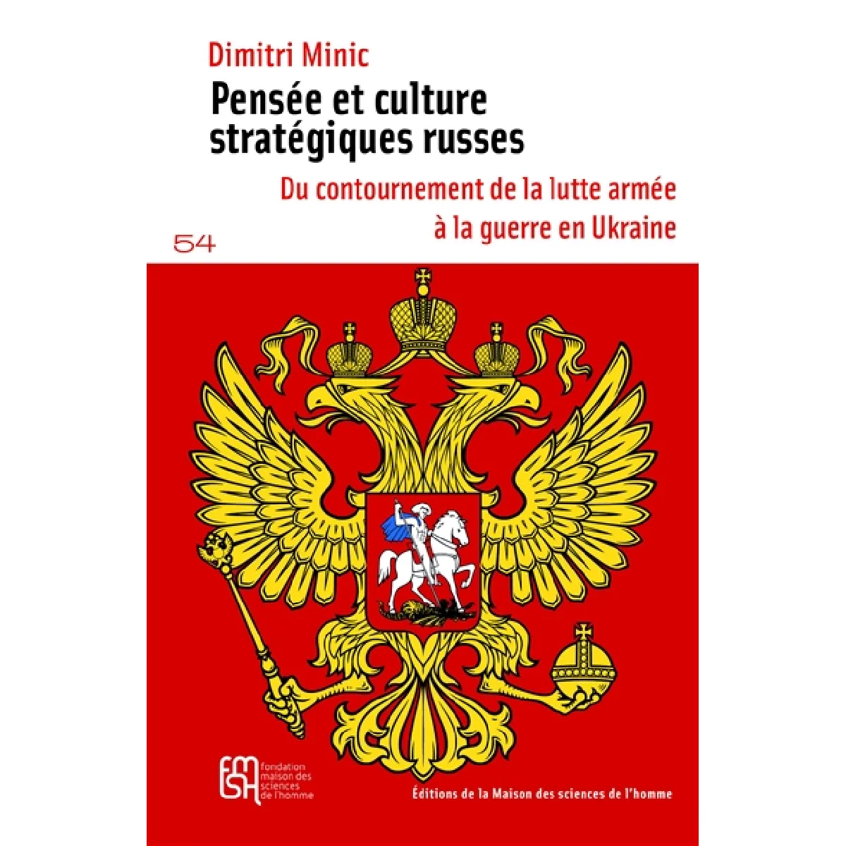 Pensée et culture stratégiques russes : du contournement de la lutte armée à la guerre en Ukraine
