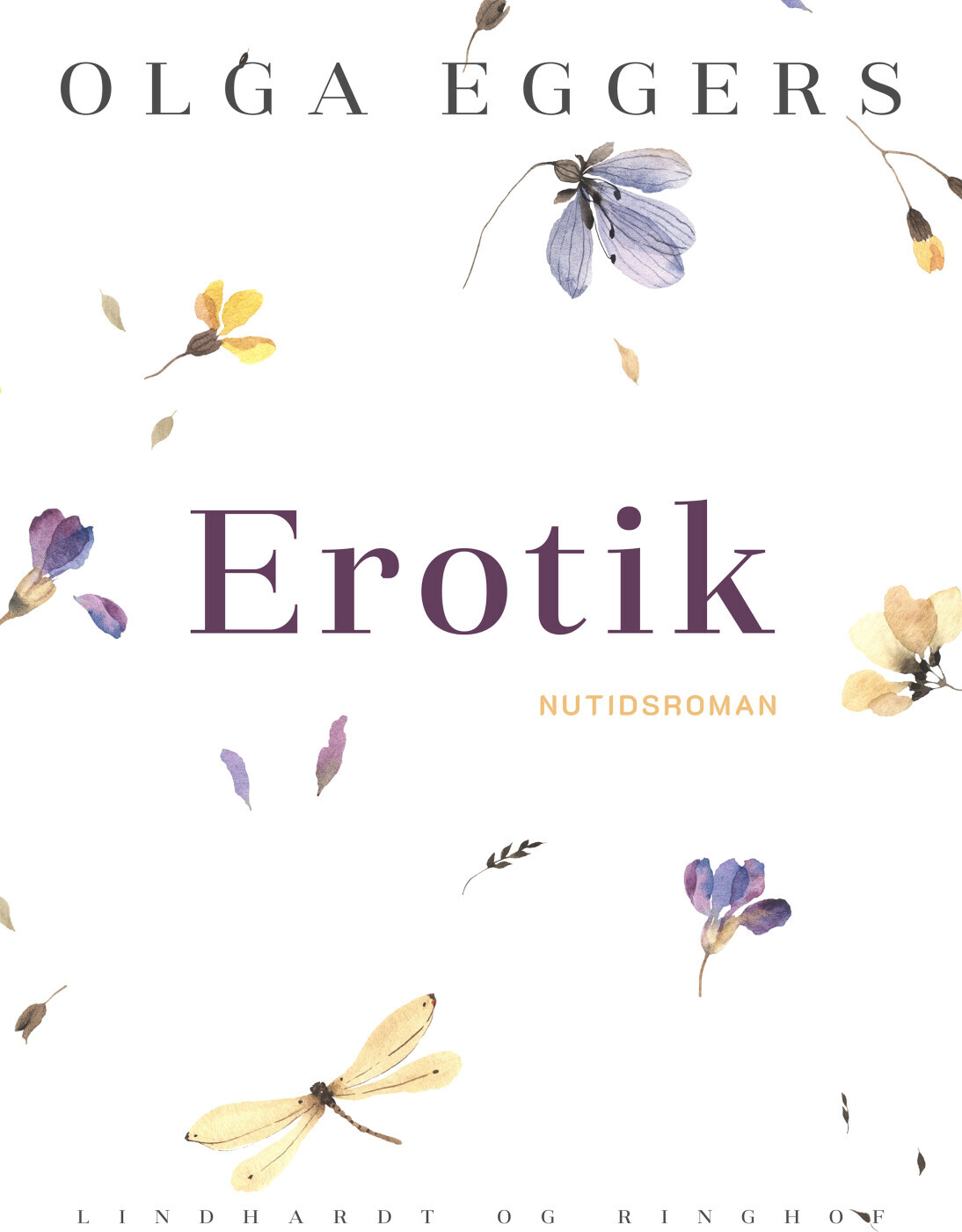 Erotik. Nutidsroman - Olga Eggers - Bog
