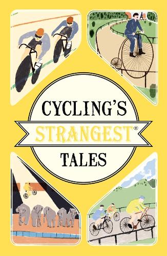 Cycling's Strangest Tales (Paperback)