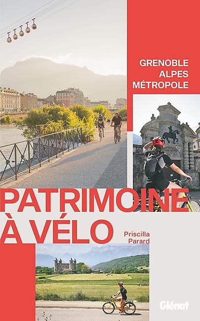 PATRIMOINE A VELO GRENOBLE ALPES METROPOLE