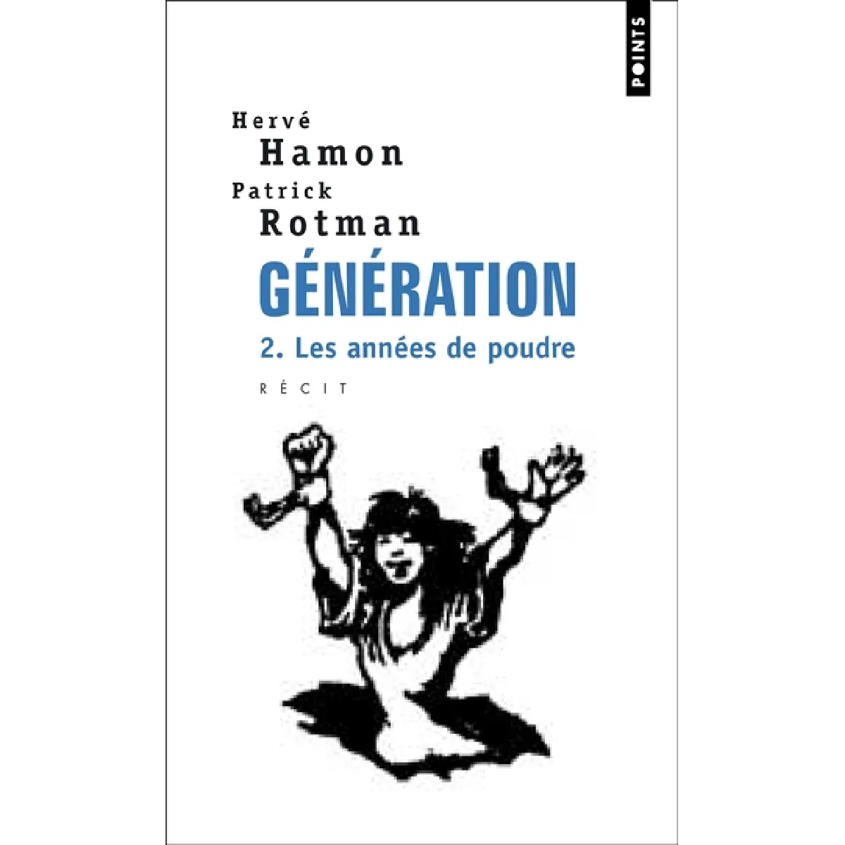 Génération : récit. Vol. 2. Les années de poudre · Occasion