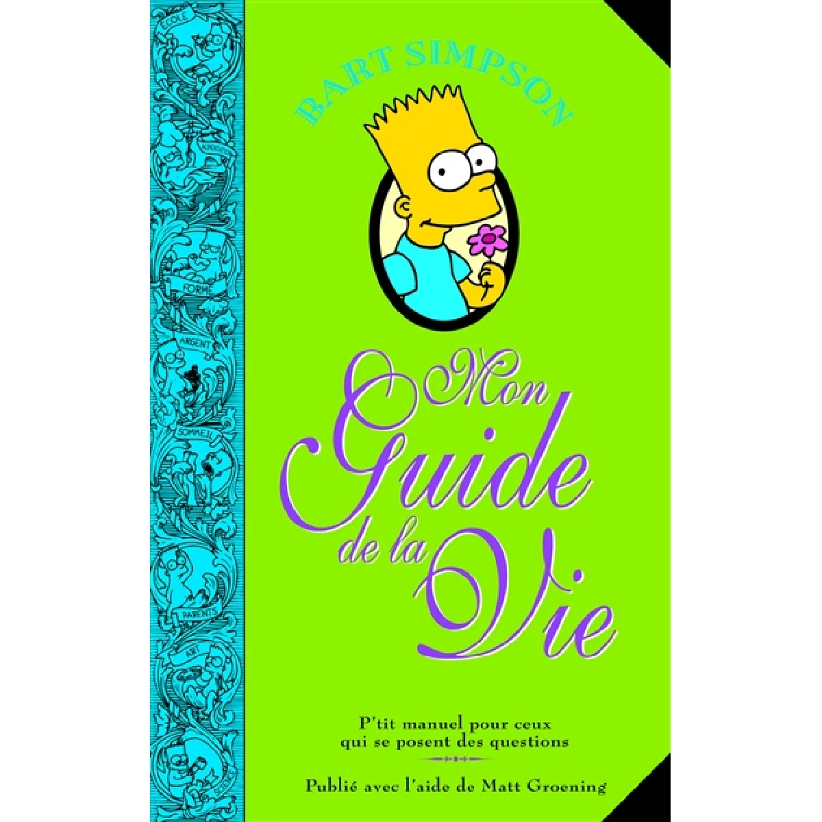 Bart Simpson : mon guide de la vie : p'tit manuel pour ceux qui se posent des questions · Occasion