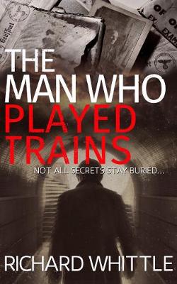 The Man Who Played Trains (Paperback)