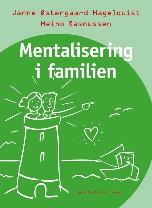Mentalisering I Familien - Janne Østergaard Hagelquist - Bog