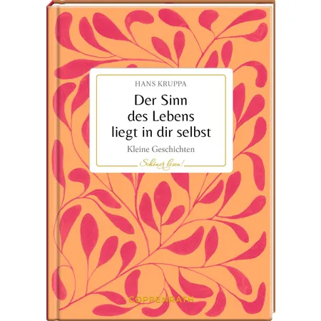 Coppenrath Verlag Schöner lesen! No. 31: Der Sinn des Lebens ... (Kruppa)